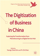 Chen, Chen, Pi-Chi Chen, Young-Cha Kim, Young-Chan Kim - The Digitization of Business in China