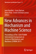 Ioan Doroftei, Erwin Christian Lovasz, Ceza Oprisan, Cezar Oprisan, Doina Pisla, Doina Pisla et al - New Advances in Mechanism and Machine Science