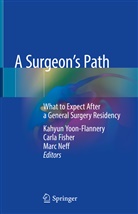 Carl Fisher, Carla Fisher, Marc Neff, Kahyun Yoon-Flannery - A Surgeon's Path