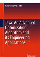 Ravipudi Venkata Rao - Jaya: An Advanced Optimization Algorithm and its Engineering Applications