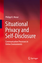Philipp K Masur, Philipp K. Masur - Situational Privacy and Self-Disclosure