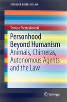 Tomasz Pietrzykowski - Personhood Beyond Humanism