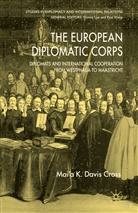 M Cross, M. Cross, Mai'a K. Davis Cross - The European Diplomatic Corps