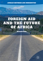 Kenneth Kalu - Foreign Aid and the Future of Africa