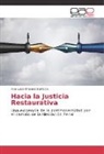 Ana Luisa Oropeza Barbosa - Hacia la Justicia Restaurativa