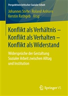 Rolan Anhorn, Roland Anhorn, Kerstin Rathgeb, Johannes Stehr - Konflikt als Verhältnis - Konflikt als Verhalten - Konflikt als Widerstand