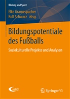 Elk Gramespacher, Elke Gramespacher, Schwarz, Schwarz, Rolf Schwarz - Bildungspotentiale des Fußballs