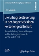 Felix Staaden - Die Ertragsbesteuerung in der doppelstöckigen Personengesellschaft