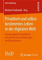 Michae Friedewald, Michael Friedewald - Privatheit und selbstbestimmtes Leben in der digitalen Welt