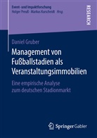 Daniel Gruber - Management von Fußballstadien als Veranstaltungsimmobilien