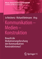 Bettmann, Bettmann, Richard Bettmann, J Reichertz, Jo Reichertz - Kommunikation - Medien - Konstruktion