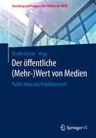 Nicole Gonser, Nicol Gonser, Nicole Gonser - Der öffentliche (Mehr-)Wert von Medien