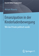 Miriam Mauritz - Emanzipation in der Kinderladenbewegung