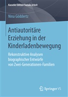 Nina Göddertz - Antiautoritäre Erziehung in der Kinderladenbewegung
