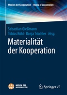Sebastian Gießmann, Tobia Röhl, Tobias Röhl, Ronja Trischler - Materialität der Kooperation