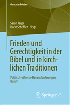Sara Jäger, Sarah Jäger, Scheffler, Scheffler, Horst Scheffler - Frieden und Gerechtigkeit in der Bibel und in kirchlichen Traditionen