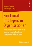 Herber Gölzner, Herbert Gölzner, Meyer, Meyer, Petra Meyer - Emotionale Intelligenz in Organisationen