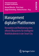 Helmut Krcmar, Jürgen Krimmling, Jürgen Krimmling u a, Petr Sauer, Petra Sauer, Manuel Wiesche - Management digitaler Plattformen