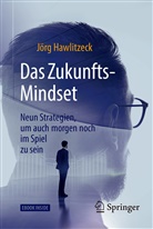 Jörg Hawlitzeck - Das Zukunfts-Mindset