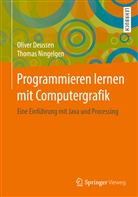 Olive Deussen, Oliver Deussen, Thomas Ningelgen - Programmieren lernen mit Computergrafik