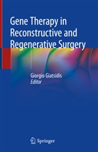 Giorgi Giatsidis, Giorgio Giatsidis - Gene Therapy in Reconstructive and Regenerative Surgery
