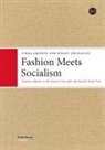 Grono Jukka, Gronow Jukka, Zhuravlev Sergey - Fashion Meets Socialism