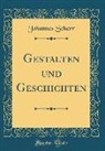 Johannes Scherr - Gestalten und Geschichten (Classic Reprint)