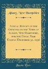 Albany New Hampshire - Annual Report of the Officers of the Town of Albany, New Hampshire, for the Fiscal Year Ending December 31, 1956 (Classic Reprint)