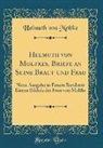 Helmuth Von Moltke - Helmuth von Moltkes, Briefe an Seine Braut und Frau