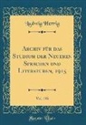 Ludwig Herrig - Archiv für das Studium der Neueren Sprachen und Literaturen, 1915, Vol. 133 (Classic Reprint)