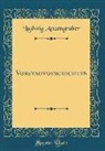 Ludwig Anzengruber - Vorstadtgeschichten (Classic Reprint)