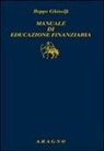 Beppe Ghisolfi - Manuale di educazione finanziaria