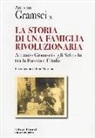 Antonio Jr. Gramsci - La storia di una famiglia rivoluzionaria. Antonio Gramsci e gli Schucht tra la Russia e l'Italia