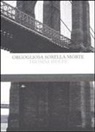 Thomas C. Wolfe, N. Cuffia - Orgogliosa sorella morte