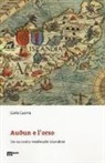 Carla Cucina - Audun e l'orso. Un racconto medievale islandese
