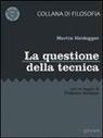 Martin Heidegger - La questione della tecnica