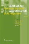 Alberto Achermann, Véroniqu Boillet, Véronique Boillet, Martina Caroni, Martina Caroni u a, Astrid Epiney... - Jahrbuch für Migrationsrecht 2017/2018 - Annuaire du droit de la migration 2017/2018