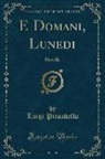Luigi Pirandello - E Domani, Lunedi