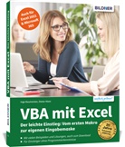 Ing Baumeister, Inge Baumeister, Dieter Klein - VBA mit Excel - Der leichte Einstieg: Vom ersten Makro zur eigenen Eingabemaske - Für Excel 2010 bis 2021, 365