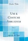 Antonio De Nino - Usi e Costumi Abruzzesi, Vol. 2 (Classic Reprint)