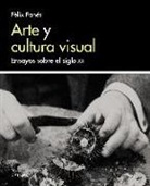 Fèlix Fanés - Arte y cultura visual : ensayos sobre el siglo XX