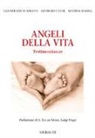 Gianfranco Amato, Giorgio Celsi, Wanda Massa - Angeli della vita. Testimonianze