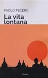 Paolo Pecere - La vita lontana