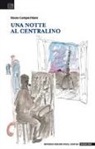 Rocco Campochiaro, S. Morello - Una notte al centralino