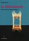 Celia Green - La bilocazione. Che cos'è e come avviene