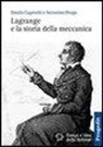 Danilo Capecchi, Antonino Drago - Lagrange e la storia della meccanica