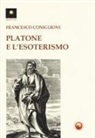 Francesco Coniglione - Platone e l'esoterismo