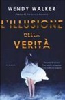 Wendy Walker - L'illusione della verità