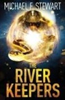 Michael F. Stewart - The River Keepers
