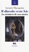 Sarantis Thanopulos - Il diavolo veste ISIS. Lo straniero di casa